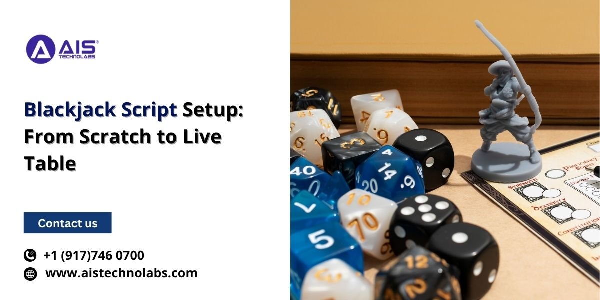 Blackjack Script Setup: From Scratch to Live Table